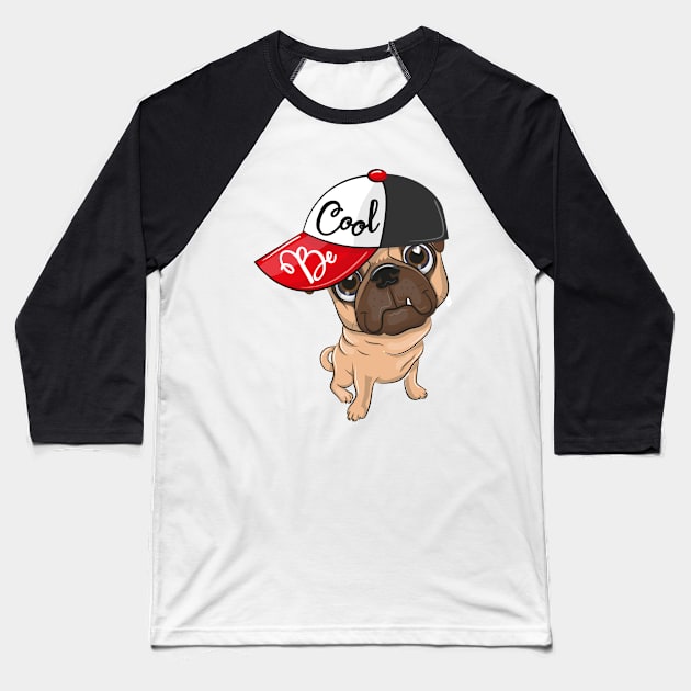 Be Cool Pug Baseball T-Shirt by Mako Design 